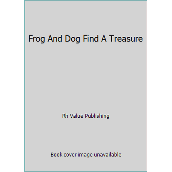 Pre-Owned Frog And Dog Find A Treasure (Hardcover) 0517613441 9780517613443