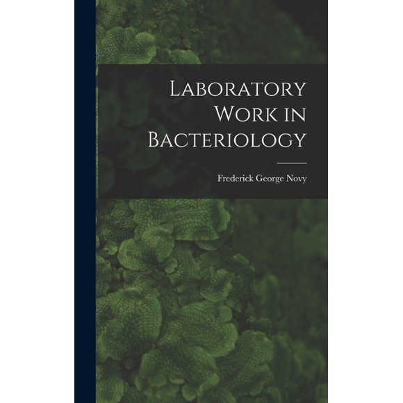 Laboratory Work in Bacteriology (Hardcover)