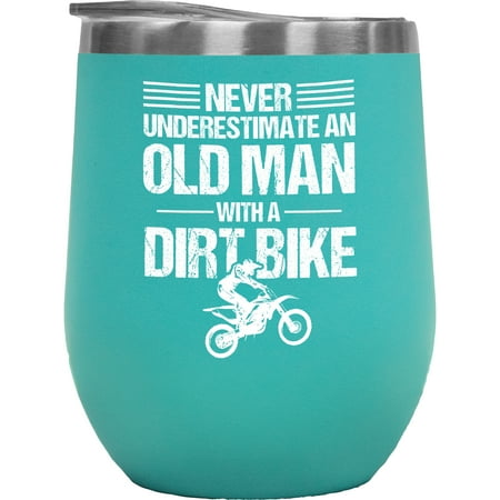 

Distressed Never Underestimate an Old Man on Dirt Bike - Motorbiker or Motorcyclist Grandpa Mint 12oz Wine Tumbler