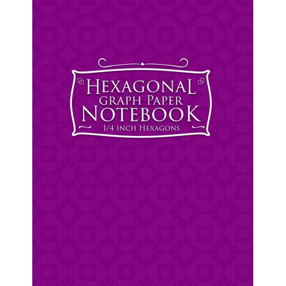 Hexagonal Graph Paper Notebook: 1/4 Inch Hexagons: Hexagonal Graph Paper Notebook : 1/4 Inch Hexagons: Organic Chemistry Drawing Template, Creative Crafts, Quilting, Design, Drawing - Purple Cover (Series #67) (Paperback)