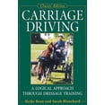 thumbnail image 2 of Pre-Owned Carriage Driving: A Logical Approach Through Dressage Training (Paperback) 0764572997 9780764572999, 2 of 2