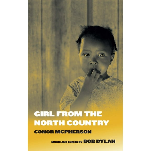 Girl from the North Country, (Paperback)