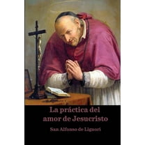 La práctica del amor de Jesucristo, (Paperback)