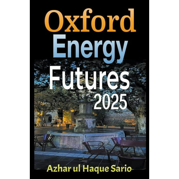 Oxford Energy Futures 2025 (Paperback)