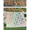 Quilt the Rainbow: A Spectrum of 10 Eye-Catching Colorful Quilts, (Paperback)