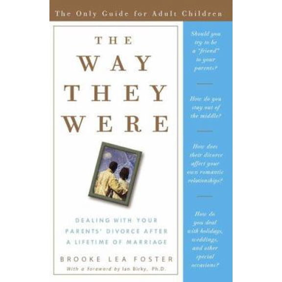 Pre-Owned The Way They Were: Dealing with Your Parents' Divorce After a Lifetime of Marriage (Paperback) 1400082102 9781400082100