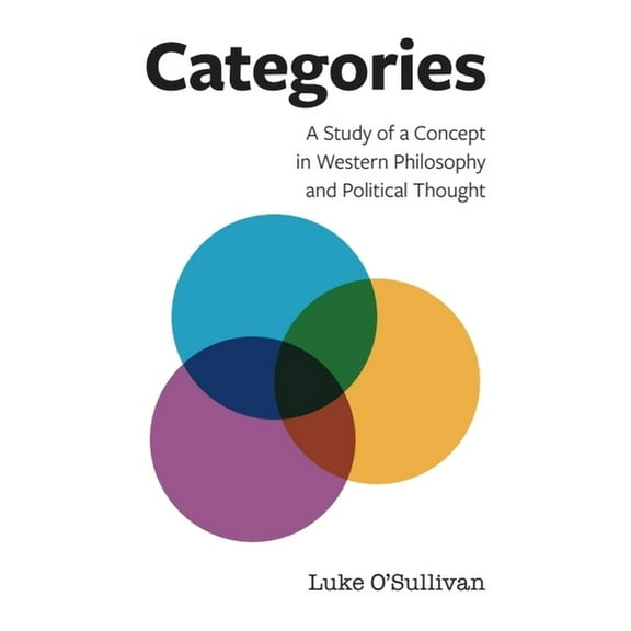 Categories: A Study of a Concept in Western Philosophy and Political Thought, (Paperback)