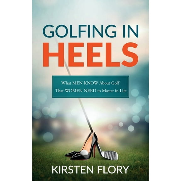 Golfing in Heels, (Paperback)