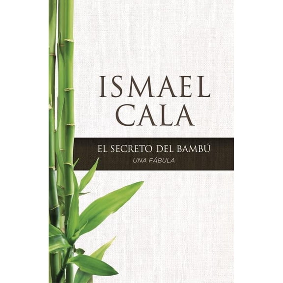 Secreto del Bambú: Una Fábula, (Paperback)