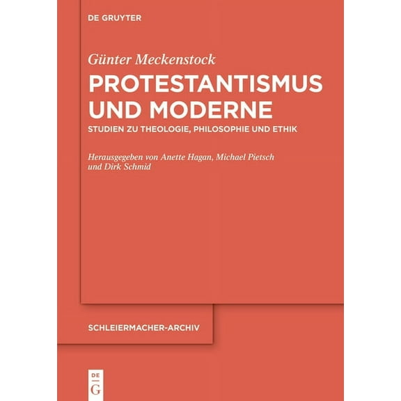 Schleiermacher-Archiv Protestantismus und Moderne, Book 33, (Hardcover)