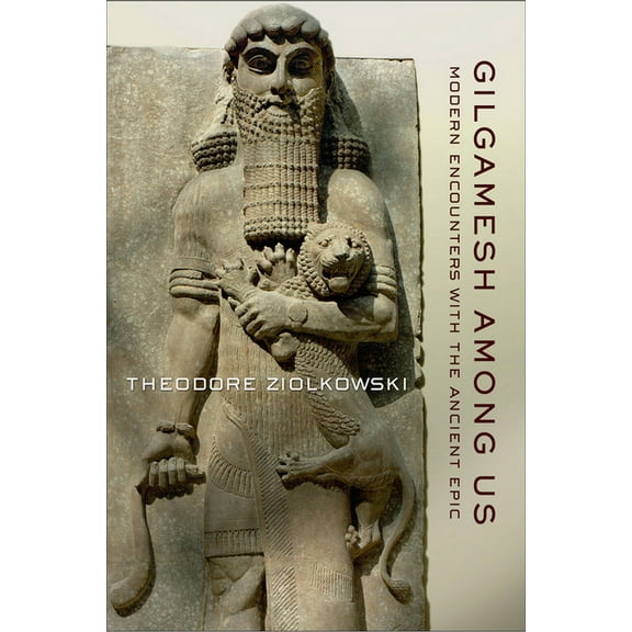 Gilgamesh among Us, (Hardcover)