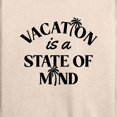 thumbnail image 3 of Instant Message - Vacation Is A State Of Mind - Women's Lightweight French Terry Long Sleeve Shirt, 3 of 6