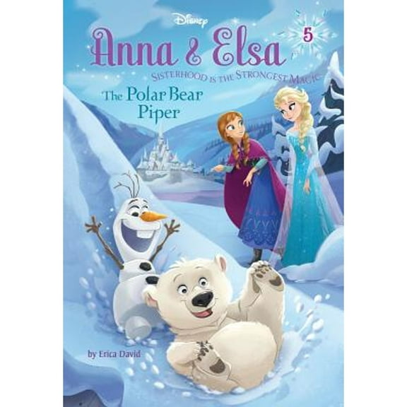 Pre-Owned Anna & Elsa #5: The Polar Bear Piper (Disney Frozen) (Hardcover 9780736434362) by Erica David