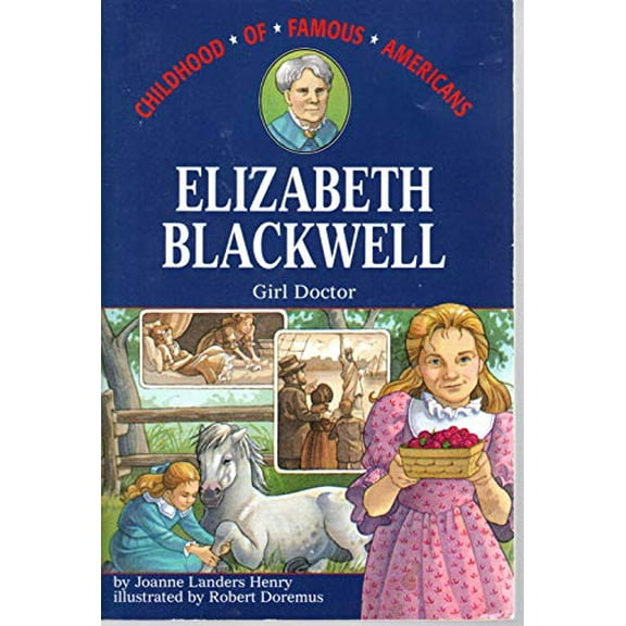 Pre-Owned Elizabeth Blackwell: Girl Doctor (Paperback) 0689806272 9780689806278