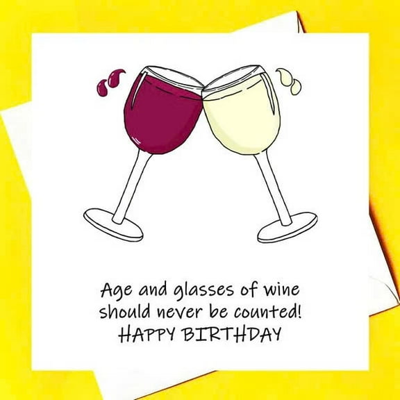 Funny Birthday Card – “Age and Glasses of Wine Should Never Be Counted!” – Cheers Design – Envelope Included, Blank Inside – Perfect for Wine Lovers and Birthdays