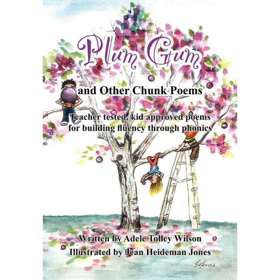 Plum Gum and Other Chunk Poems: Teacher tested kid approved poems for building fluency through phonics, (Hardcover)