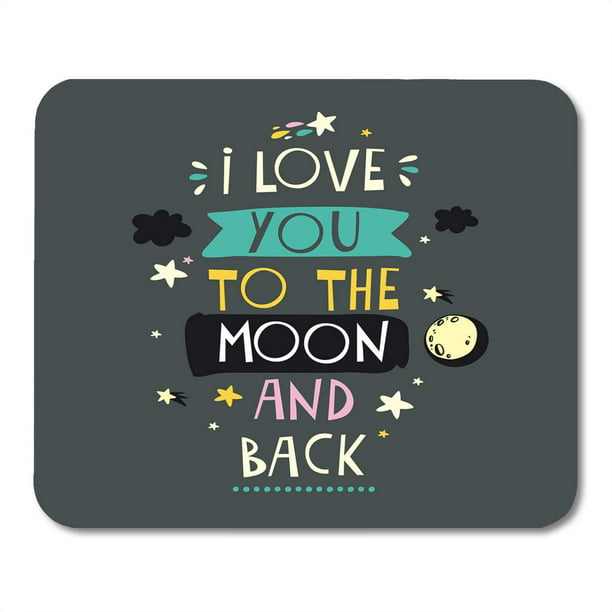 Kdagr Star I Love You To The Moon And Back Cute Romantic Quote Wedding Cartoon Mousepad Mouse Pad Mouse Mat 9x10 Inch Walmart Com Walmart Com