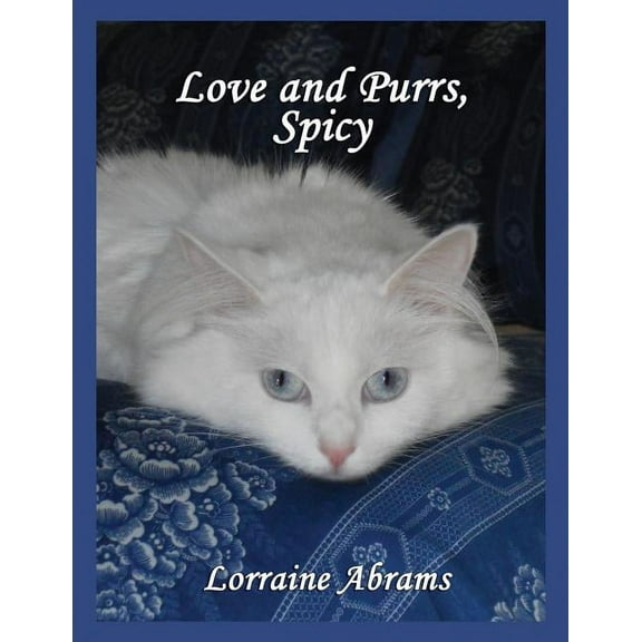 Adventures of Spicy - 2 Love and Purrs, Spicy, (Paperback)