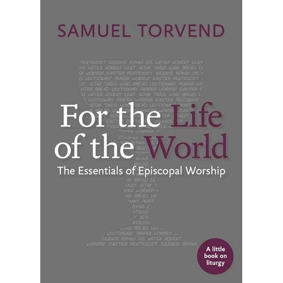Little Books on Liturgy For the Life of the World: The Essentials of Episcopal Worship, (Paperback)