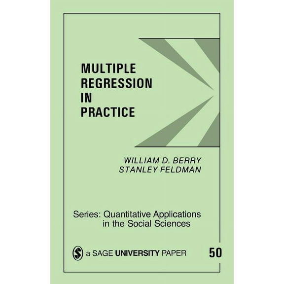Quantitative Applications in the Social  Multiple Regression in Practice, Book 50, (Paperback)