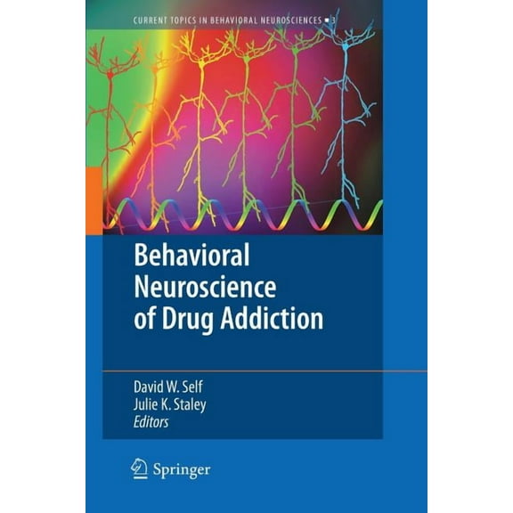 Current Topics in Behavioral Neuroscienc Behavioral Neuroscience of Drug Addiction, Book 3, (Paperback)