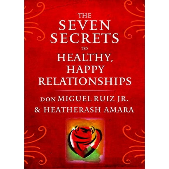 Les Sept Secrets pour des Relations Saines et Heureuses