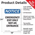 thumbnail image 2 of Emergency Exit Only Not An Entrance OSHA Notice Aluminum Sign 24 Inch x 18 Inch - 10 Pack, 2 of 8