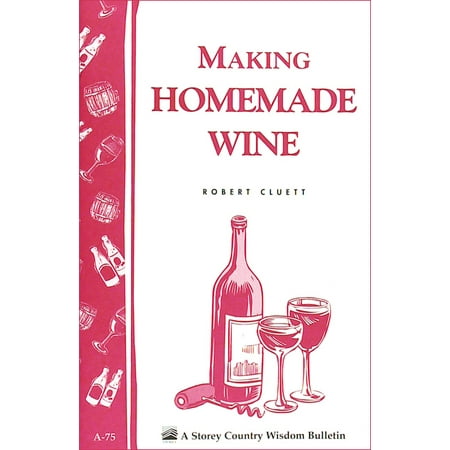 Make Homemade Wine - Making Homemade Wine - Paperback