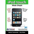 thumbnail image 1 of Pre-Owned iPod touch Made Simple: Includes 3.0 Software Features and Extensive iTunes(tm) Guide (Paperback) by Martin Trautschold, Gary Mazo, 1 of 1