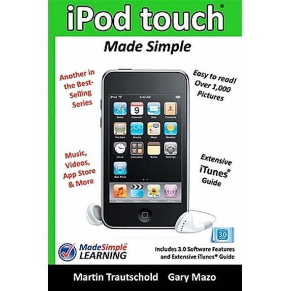 Pre-Owned iPod touch Made Simple: Includes 3.0 Software Features and Extensive iTunes(tm) Guide (Paperback) by Martin Trautschold, Gary Mazo