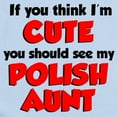 thumbnail image 2 of CafePress - My Polish Aunt Infant Bodysuit - Baby Light Bodysuit, Size Newborn - 24 Months, 2 of 4