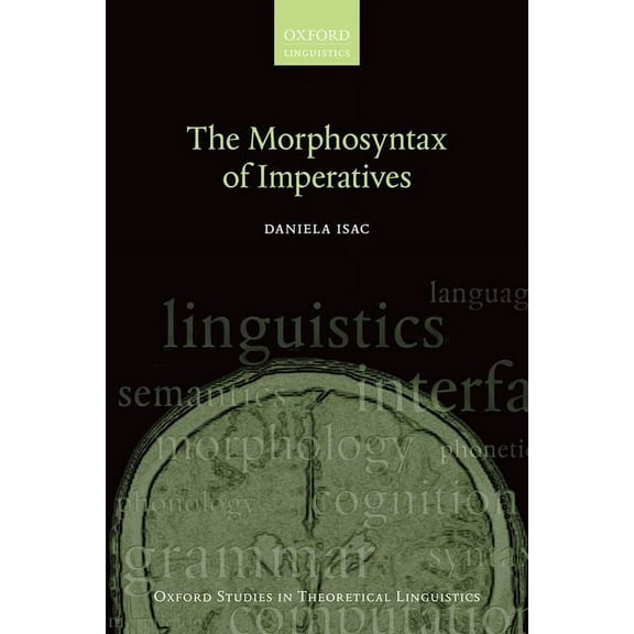 Oxford Studies in Theoretical Linguistic The Morphosyntax of Imperatives, (Paperback)