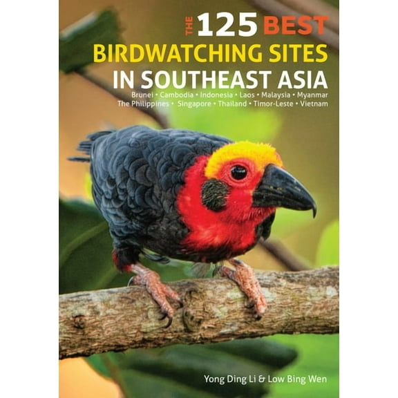 The 125 Best Birdwatching Sites in Southeast Asia (Edition 2) (Paperback)