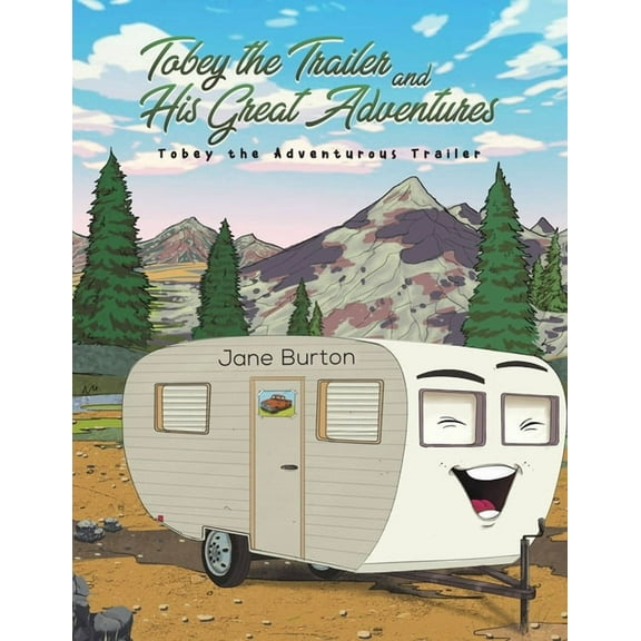 Tobey the Trailer and His Great Adventures, (Paperback)