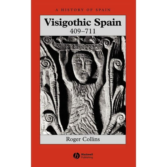 History of Spain: Visigothic Spain 409 - 711 (Hardcover)