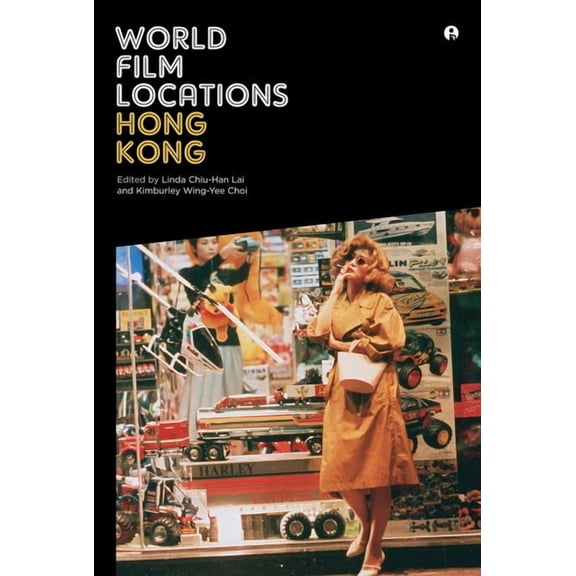 World Film Locations: World Film Locations: Hong Kong (Paperback)