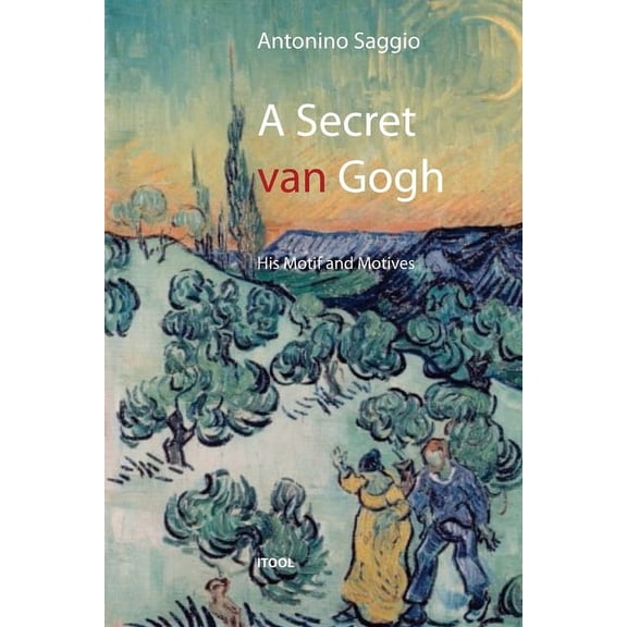 A secret van Gogh. His Motif and Motives, (Paperback)