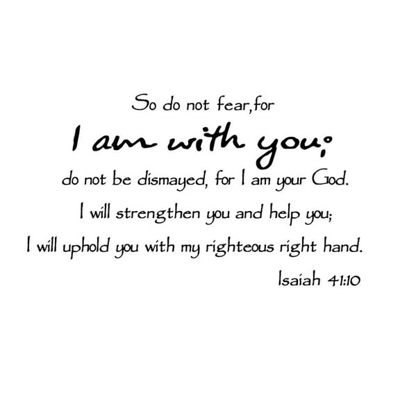 OUNONA Inspirational Wall Art Sticker with So Do Not Fear for I Am with You 41:10 Bible Quote Decorative Wallpaper