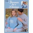 thumbnail image 1 of Pre-Owned Sweaters for a Lifetime (Leisure Arts #3327) (Hardcover) 157486730X 9781574867305, 1 of 1