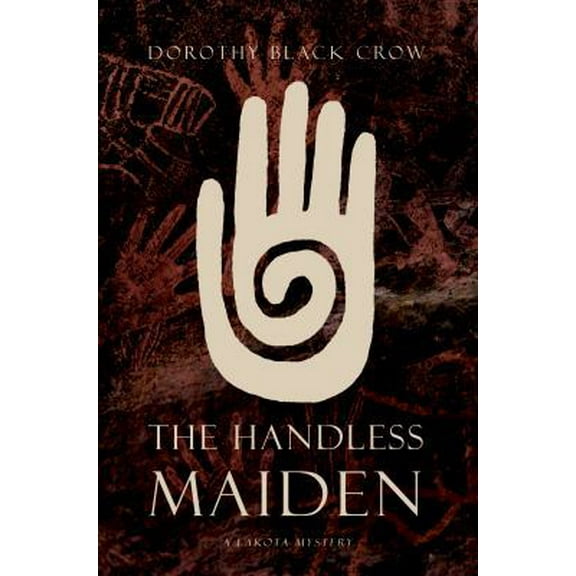 Pre-Owned The Handless Maiden: A Lakota Mystery (Paperback) 1939051886 9781939051882