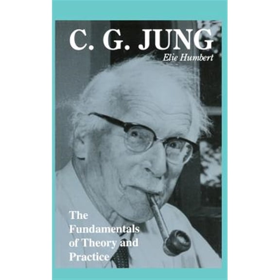C. G. Jung: The Fundamentals of Theory and Practice (Hardcover)