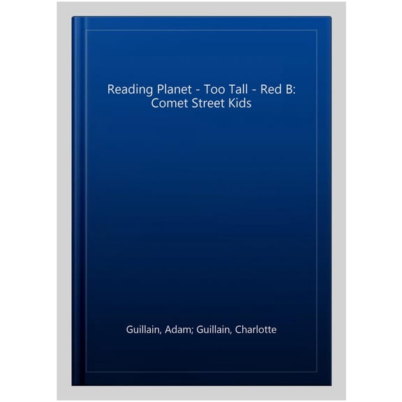 Reading Planet - Too Tall - Red B: Comet Street Kids
