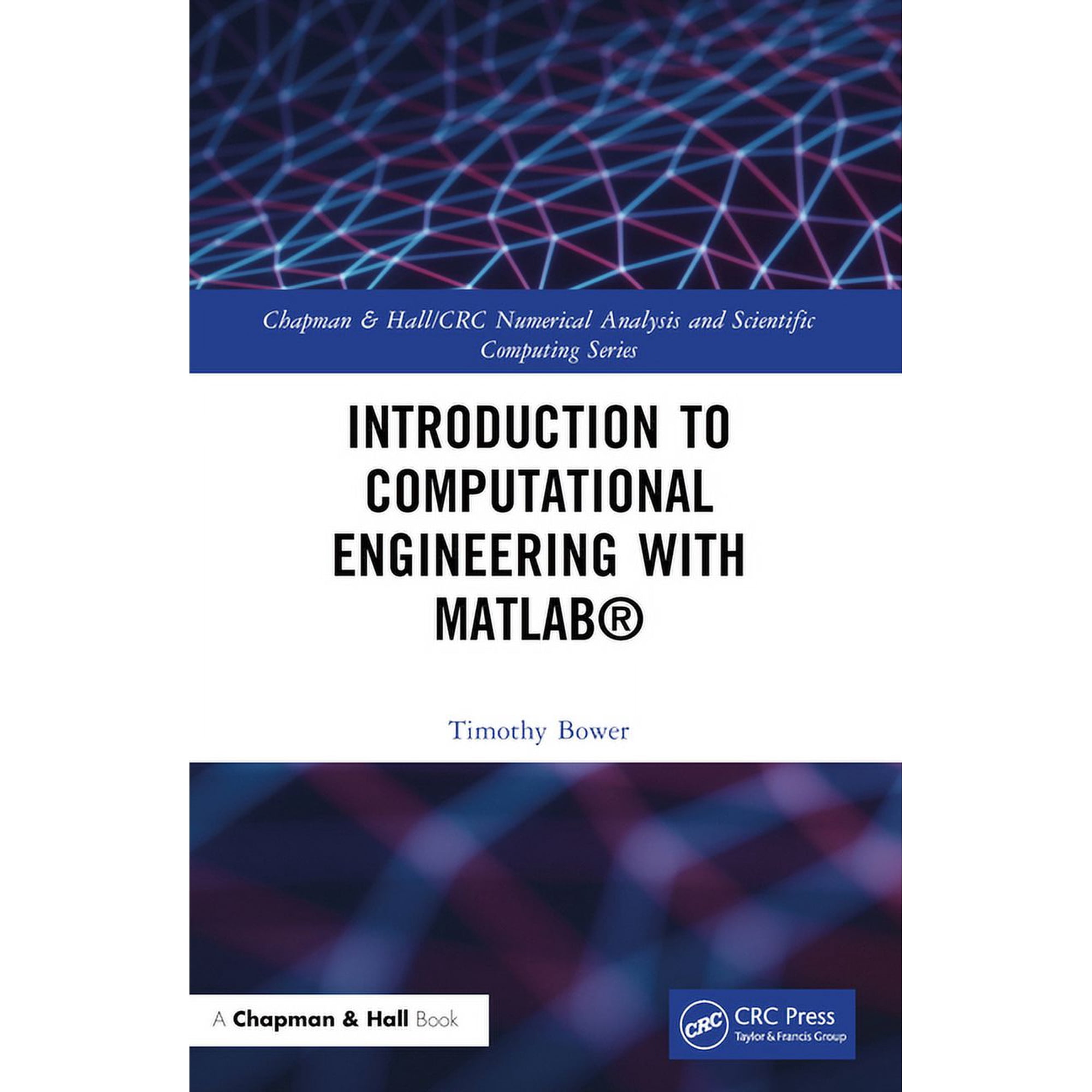 Chapman & Hall/CRC Numerical Analysis an Introduction to Computational Engineering with Matlab(r), (Hardcover)