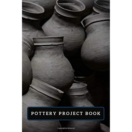 Pottery Project Book : Pottery-making record Including design .Pottery ...