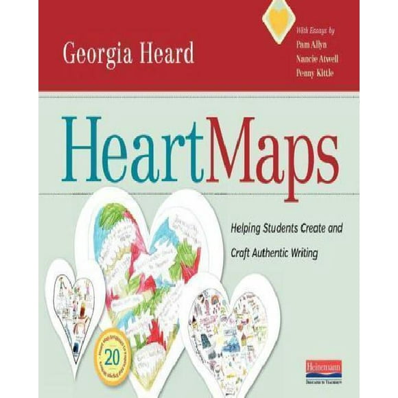Heart Maps: Helping Students Create and Craft Authentic Writing