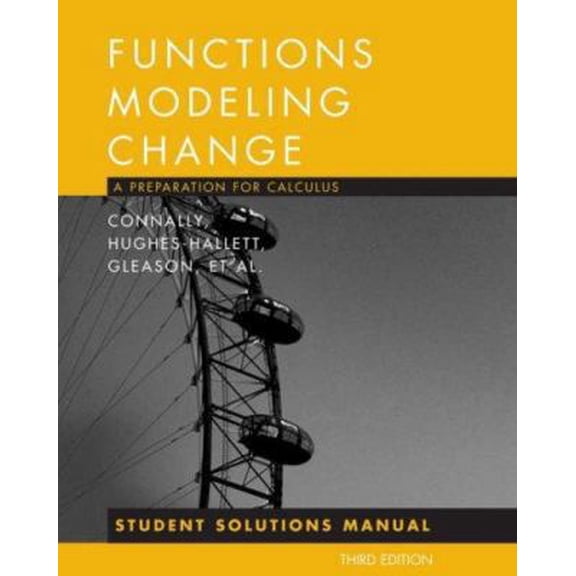 Pre-Owned Functions Modeling Change: A Preparation for Calculus, Student Solutions Manual (Paperback) 0470105615 9780470105610