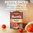 thumbnail image 3 of Hunt’s Petite Diced Tomatoes, Perfect for Chili & Soups, 14.5 oz. Can, 3 of 10