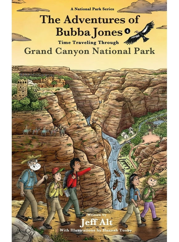 A National Park Series: The Adventures of Bubba Jones (#4) : Time Traveling Through Grand Canyon National Park (Series #4) (Paperback)