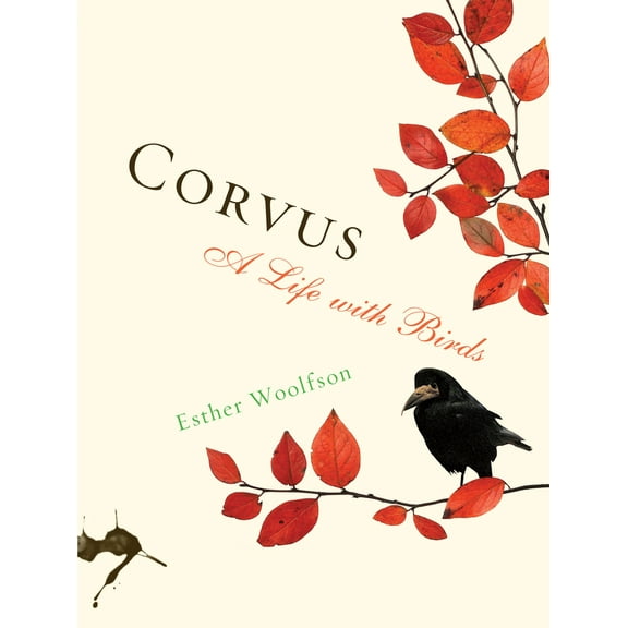 Pre-Owned Corvus: A Life with Birds (Paperback) 1582435839 9781582435831