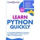 Learn Python Quickly : A Complete Beginner's Guide to Learning Python ...